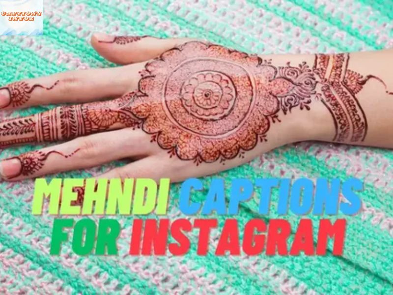 Clever Mehndi Captions for Instagram