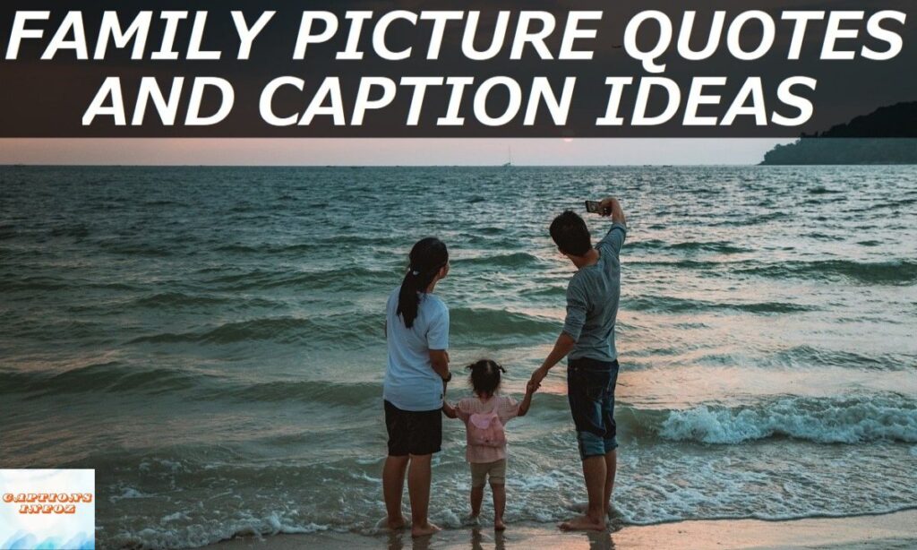 Creative Family Picture Caption Ideas