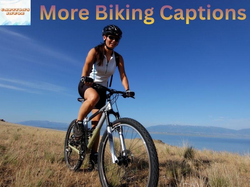 More Biking Captions