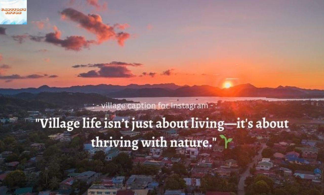 100+ Village Captions For Instagram To Inspire You