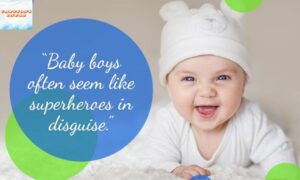 Captions for Baby Boy Cute, Funny & Heartwarming Lines