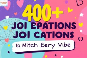 400+ JOI Captions to Match Every Vibe A Complete Guide