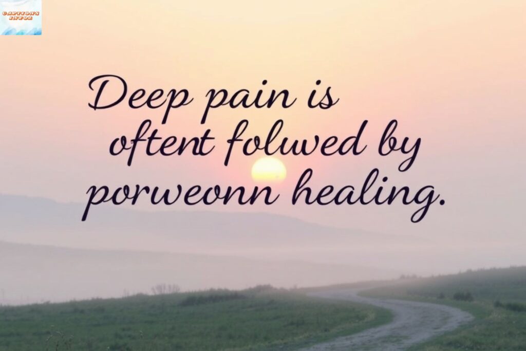 Deep Pain and Heart Broken Quotes for Emotional Healing